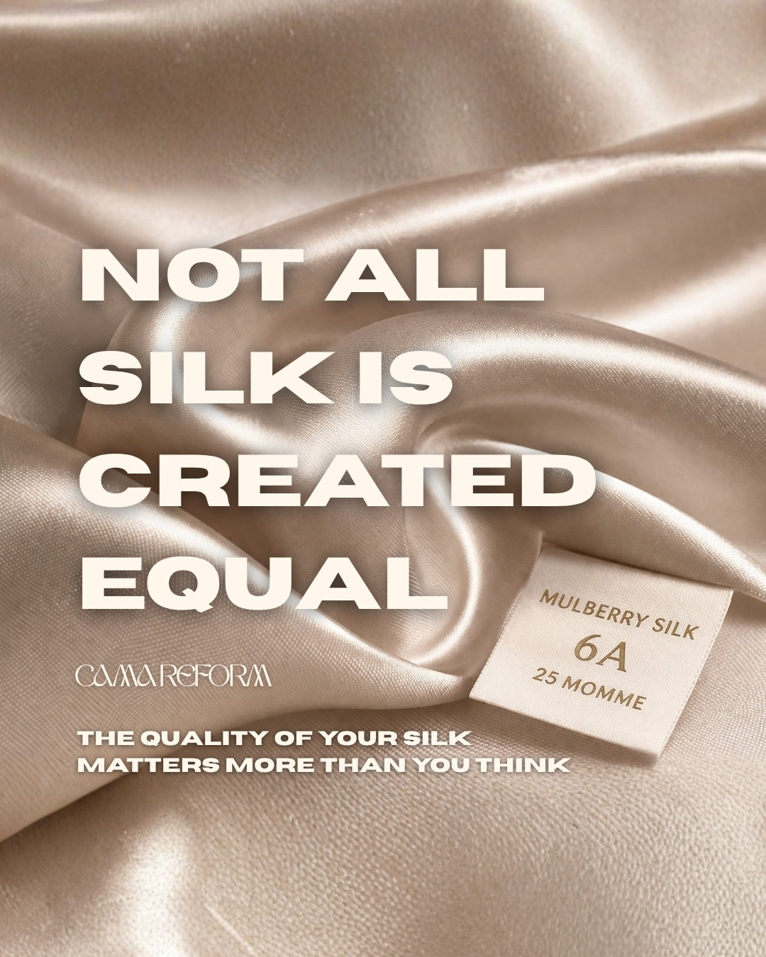 Think all silk is the same? Think again.